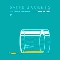 Satin Jackets featuring Emma Brammer - We Can Talk