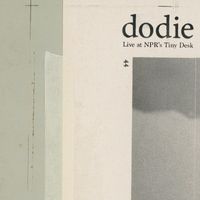 Dodie - dodie (Live at NPR's Tiny Desk)