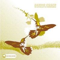 Darko Esser - The Return Of The Hummingbird