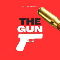 Mister Brown - The Gun