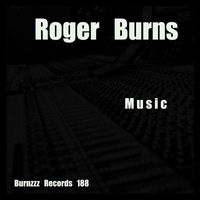 Roger Burns - Music