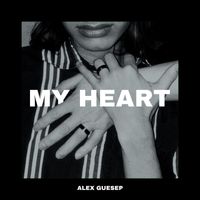 Alex Guesep - My Heart