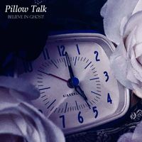 Believe In Ghost! - Pillow Talk (Single)