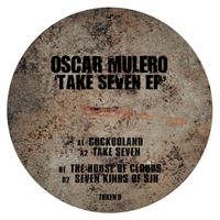 Oscar Mulero - Take Seven EP