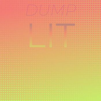 Various Artists - Dump Lit