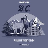 Various Artists - Stand-Up B.C. - Pineapple Twenty-Seven