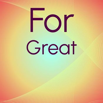 Various Artists - For Great