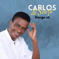 Carlos De Souza - Dengo só