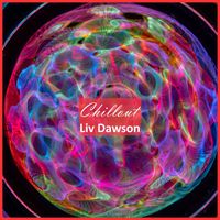 Liv Dawson - Chillout