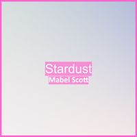 Mabel Scott - Stardust
