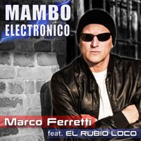 Marco Ferretti - Mambo Electronico