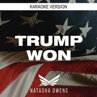Natasha Owens - Trump Won (Karaoke Version)