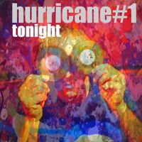 Hurricane #1 - Tonight