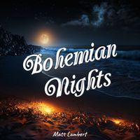 Matt Lambert - Bohemian Nights