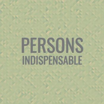 Various Artists - Persons Indispensable