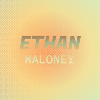 Various Artists - Ethan Maloney