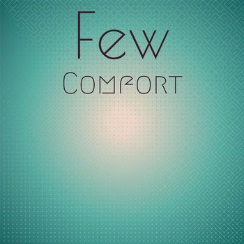 Various Artists - Few Comfort