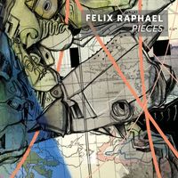 Felix Raphael - Pieces
