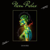 Chihiro - Neon Relax
