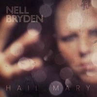 Nell Bryden - Hail Mary (single edit)