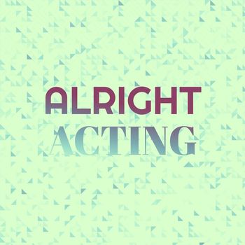 Various Artists - Alright Acting