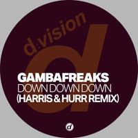 Gambafreaks - Down Down Down (Harris & Hurr Remix)