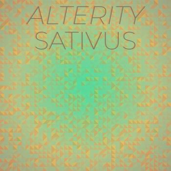 Various Artists - Alterity Sativus