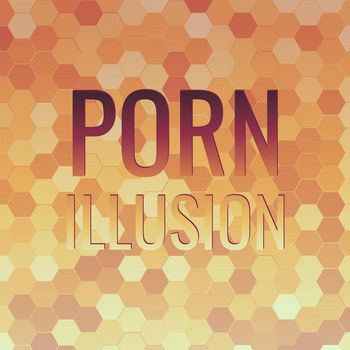 Porno Mp3 Me - Porn Illusion (2023) | Various Artists | MP3 Downloads | 7digital United  States