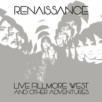 Renaissance - Live Fillmore West and Other Adventures