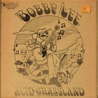 Bobby Lee - Acid Grassland