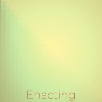 Various Artists - Enacting