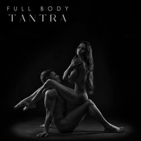 Tantra Yoga Masters - Full Body Tantra: Bedroom Sexual Meditation for Couples (Explicit)