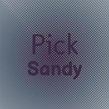 Various Artists - Pick Sandy
