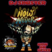 Dj Sinister - Now Or Never