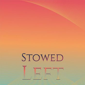 Various Artists - Stowed Left