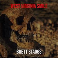Brett Staggs - West Virginia Smile