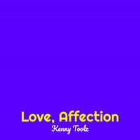 Kenny Toolz - Love, Affection