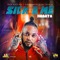 Iwaata - Sick a Me