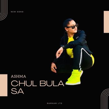 Ashma - Chul Bula Sa (Explicit)