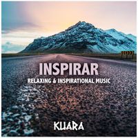 Kuara - Inspirar: Relaxing & Inspirational Music