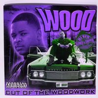 Wood - Out of the Woodwork (Slowed & Chopped) (Explicit)