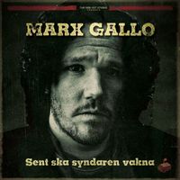 Marx Gallo - Sent Ska Syndaren Vakna