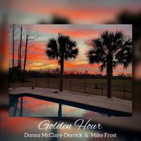Donna McClary-Derrick - Golden Hour (feat. Mike Frost)