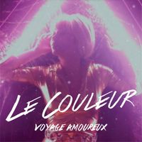 Le Couleur - Voyage amoureux (Radio Edit)