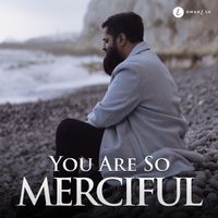 Omar Esa - You Are So Merciful