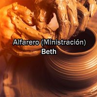 Beth - Alfarero (Ministración)