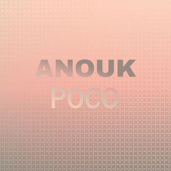 Various Artists - Anouk Poco
