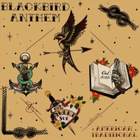 Blackbird Anthem - American Traditional