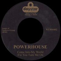 Powerhouse - Come Into My World b/w You Turn Me On