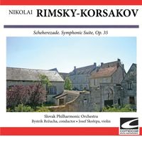Slovak Philharmonic Orchestra - Rimsky-Korsakov: Scheherezade. Symphonic Suite, Op. 35